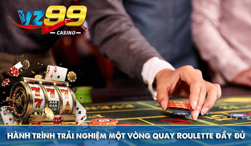 Hướng dẫn làm chủ Roulette từ cơ bản đến nâng cao 7 Hành trình trải nghiệm một vòng quay Roulette đầy đủ